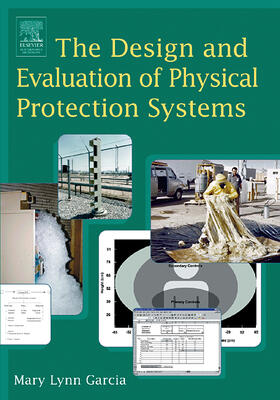 Garcia | The Design and Evaluation of Physical Protection Systems | Buch | 978-0-7506-7367-9 | www.sack.de