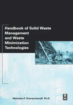 Cheremisinoff | Handbook of Solid Waste Management and Waste Minimization Technologies | Buch | 978-0-7506-7507-9 | sack.de
