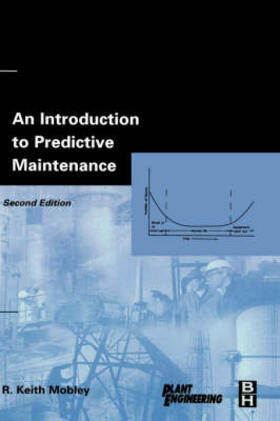 Mobley | An Introduction to Predictive Maintenance | Buch | 978-0-7506-7531-4 | sack.de