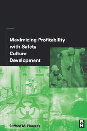 Florczak |  Maximizing Profitability with Safety Culture Development | Buch |  Sack Fachmedien