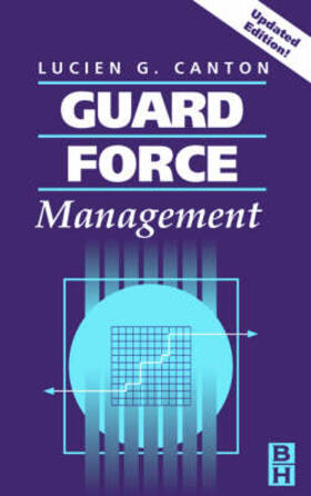 Canton | Guard Force Management, Updated Edition | Buch | 978-0-7506-7741-7 | sack.de