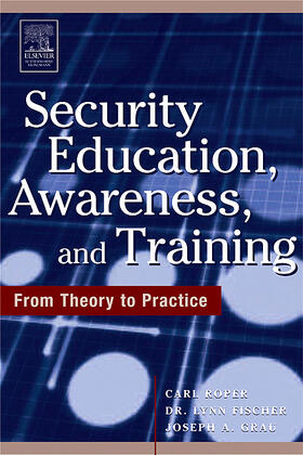Roper / Fischer / Grau | Security Education, Awareness and Training | Buch | 978-0-7506-7803-2 | sack.de