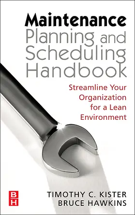 Kister / Hawkins | Maintenance Planning and Scheduling | Buch | 978-0-7506-7832-2 | sack.de