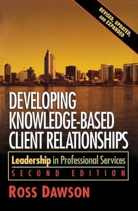 Dawson | Developing Knowledge-Based Client Relationships | Buch | 978-0-7506-7871-1 | sack.de