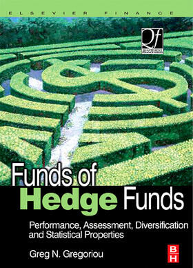 Gregoriou | Funds of Hedge Funds: Performance, Assessment, Diversification, and Statistical Properties | Buch | 978-0-7506-7984-8 | sack.de