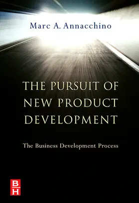 Annacchino | The Pursuit of New Product Development | Buch | 978-0-7506-7993-0 | sack.de