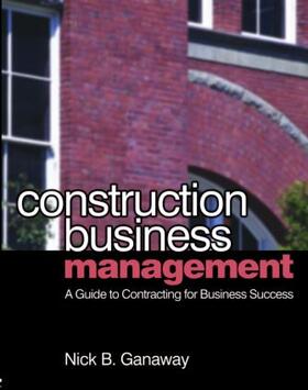 Ganaway | Construction Business Management | Buch | 978-0-7506-8108-7 | sack.de