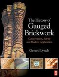 Lynch |  The History of Gauged Brickwork | Buch |  Sack Fachmedien