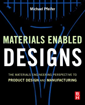 Pfeifer |  Materials Enabled Designs | Buch |  Sack Fachmedien