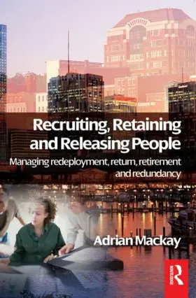 Mackay |  Recruiting, Retaining and Releasing People | Buch |  Sack Fachmedien