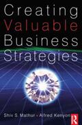 Mathur / Kenyon |  Creating Valuable Business Strategies | Buch |  Sack Fachmedien