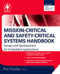 Fowler |  Mission-Critical and Safety-Critical Systems Handbook: Design and Development for Embedded Applications | Buch |  Sack Fachmedien