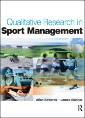 Skinner / Edwards | Qualitative Research in Sport Management | Buch | 978-0-7506-8598-6 | sack.de