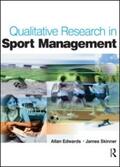 Skinner / Edwards |  Qualitative Research in Sport Management | Buch |  Sack Fachmedien