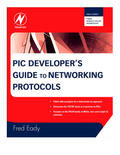 Eady |  Pic Developer s Guide to Networking Protocols | Buch |  Sack Fachmedien