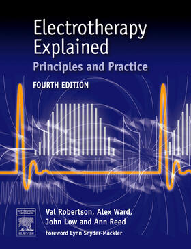 Robertson / Ward / Low | Electrotherapy Explained: Principles and Practice [With CDROM] | Buch | 978-0-7506-8843-7 | sack.de