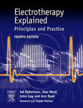 Robertson / Ward / Low |  Electrotherapy Explained: Principles and Practice [With CDROM] | Buch |  Sack Fachmedien