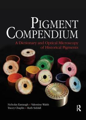 Eastaugh / Siddall / Walsh | Pigment Compendium | Buch | 978-0-7506-8980-9 | sack.de