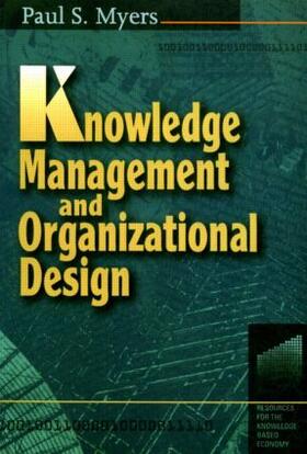 Myers | Knowledge Management and Organizational Design | Buch | 978-0-7506-9749-1 | sack.de