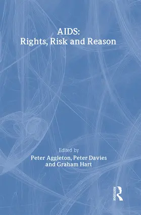 Aggleton / Davies / Hart |  AIDS: Rights, Risk and Reason | Buch |  Sack Fachmedien