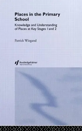 Wiegand | Places In The Primary School | Buch | 978-0-7507-0052-8 | www.sack.de