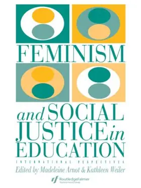 Weiler / Arnot |  Feminism And Social Justice In Education | Buch |  Sack Fachmedien