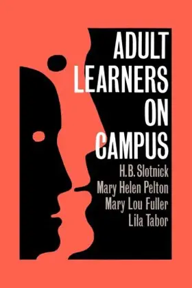 Slotnick / Pelton / Fuller |  Adult Learners On Campus | Buch |  Sack Fachmedien
