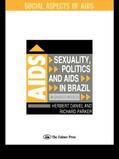 Daniel / Parker |  Sexuality, Politics and AIDS in Brazil | Buch |  Sack Fachmedien
