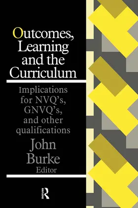 Burke |  Outcomes, Learning And The Curriculum | Buch |  Sack Fachmedien
