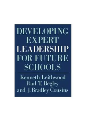 Leithwood / Begley / Cousins |  Developing Expert Leadership For Future Schools | Buch |  Sack Fachmedien