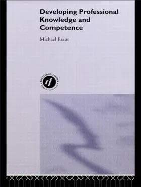 Eraut |  Developing Professional Knowledge And Competence | Buch |  Sack Fachmedien