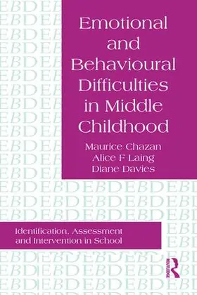 Chazan / Laing / Davies |  Emotional And Behavioural Difficulties In Middle Childhood | Buch |  Sack Fachmedien