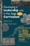Harrison |  Developing A Leadership Role Within The Key Stage 2 Curriculum | Buch |  Sack Fachmedien