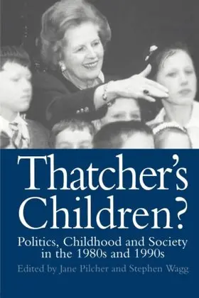 Pilcher / Wagg |  Thatcher's Children? | Buch |  Sack Fachmedien