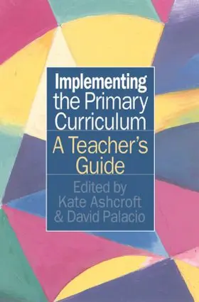 Ashcroft / Palacio |  Implementing the Primary Curriculum | Buch |  Sack Fachmedien