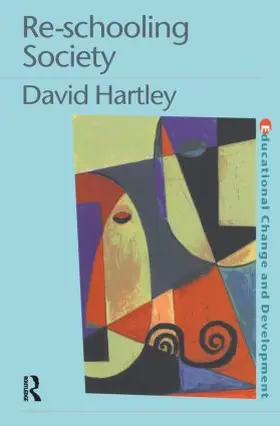 Hartley |  Re-schooling Society | Buch |  Sack Fachmedien