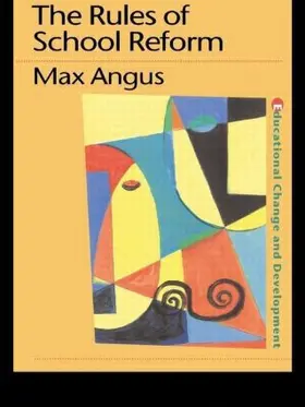 Angus |  The Rules of School Reform | Buch |  Sack Fachmedien