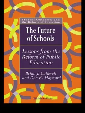 Caldwell / Hayward |  The Future Of Schools | Buch |  Sack Fachmedien