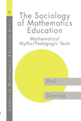 Dowling |  The Sociology of Mathematics Education | Buch |  Sack Fachmedien