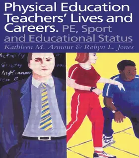 Armour / Jones |  Physical Education: Teachers' Lives And Careers | Buch |  Sack Fachmedien