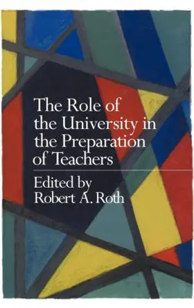 Roth |  The Role of the University in the Preparation of Teachers | Buch |  Sack Fachmedien