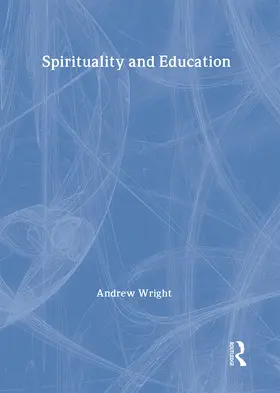 Wright |  Spirituality and Education | Buch |  Sack Fachmedien