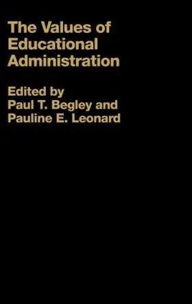 Begley / Leonard |  The Values of Educational Administration | Buch |  Sack Fachmedien