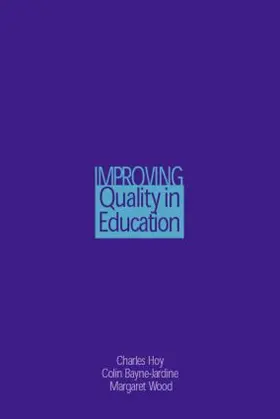 Bayne-Jardine / Hoy / Wood |  Improving Quality in Education | Buch |  Sack Fachmedien