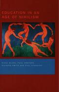 Blake / Smeyers / Smith |  Education in an Age of Nihilism | Buch |  Sack Fachmedien