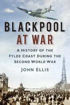 Ellis |  Blackpool at War | eBook | Sack Fachmedien