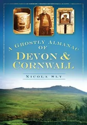 Sly |  A Ghostly Almanac of Devon and Cornwall | eBook | Sack Fachmedien