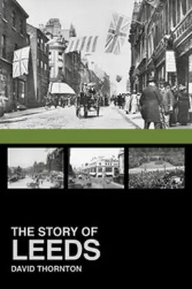Thornton |  The Story of Leeds | eBook | Sack Fachmedien