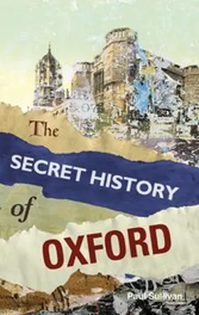 Sullivan |  The Secret History of Oxford | eBook | Sack Fachmedien