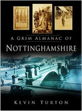 Turton |  A Grim Almanac of Nottinghamshire | eBook | Sack Fachmedien